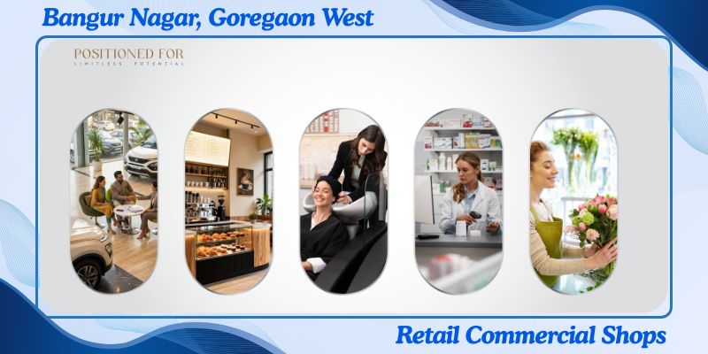 Retails Shops Bangur Nagar Goregaon West.